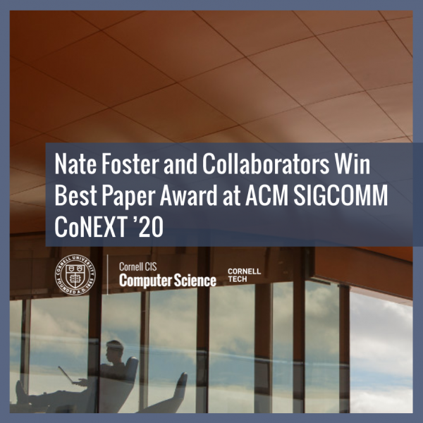 Nate Foster and Collaborators Win Best Paper Award at ACM SIGCOMM CoNEXT '20